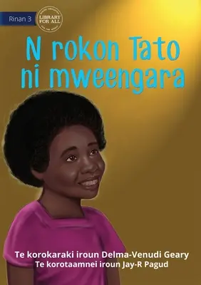 Cuando Tato volvió a casa - N rokon Tato ni mweengara (Te Kiribati) - When Tato Came Home - N rokon Tato ni mweengara (Te Kiribati)