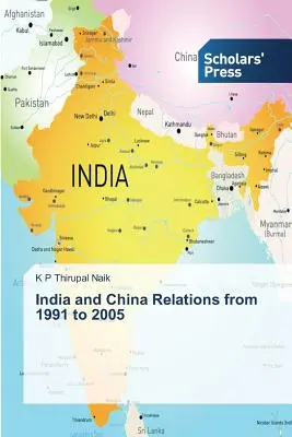 Las relaciones entre India y China de 1991 a 2005 - India and China Relations from 1991 to 2005