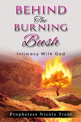 Detrás de la zarza Intimidad con Dios - Behind The Bush Intimacy With God