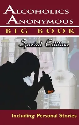 Alcohólicos Anónimos - Libro Grande Edición Especial - Incluyendo: Historias personales - Alcoholics Anonymous - Big Book Special Edition - Including: Personal Stories