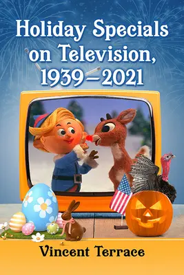 Especiales navideños en televisión, 1939-2021 - Holiday Specials on Television, 1939-2021