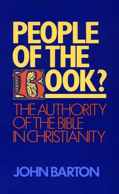 ¿Pueblo del Libro? La autoridad de la Biblia en el cristianismo - People of the Book?: The Authority of the Bible in Christianity