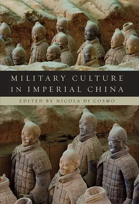 La cultura militar en la China imperial - Military Culture in Imperial China