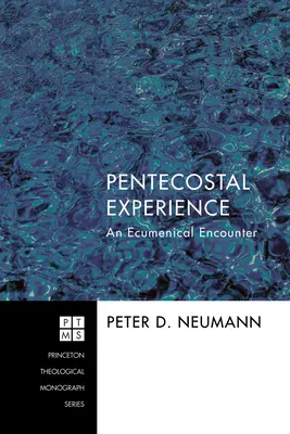 Experiencia pentecostal: Un encuentro ecuménico - Pentecostal Experience: An Ecumenical Encounter
