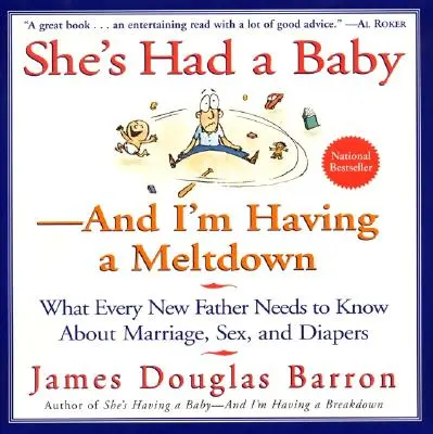 Ha tenido un bebé: And I'm Having a Meltdown - She's Had a Baby: And I'm Having a Meltdown