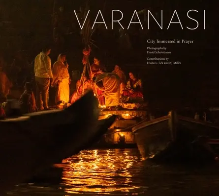 Benarés: Ciudad inmersa en la oración - Varanasi: City Immersed in Prayer