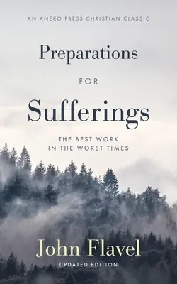 Preparación para el sufrimiento: El Mejor Trabajo en los Peores Tiempos - Preparations for Sufferings: The Best Work in the Worst Times