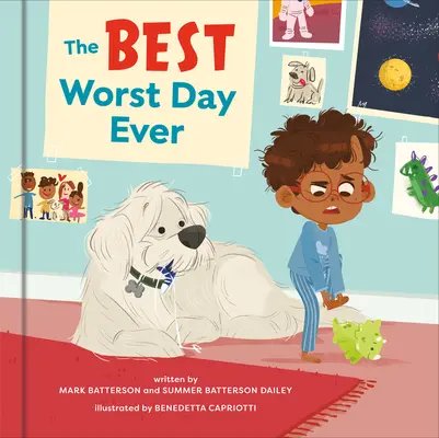 El mejor peor día de tu vida: Un libro ilustrado - The Best Worst Day Ever: A Picture Book