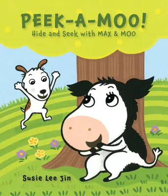 Mira quién habla: Escóndete con Max y Moo - Peek-A-Moo!: Hide and Seek with Max & Moo