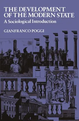 El desarrollo del Estado moderno: Una introducción sociológica - The Development of the Modern State: A Sociological Introduction