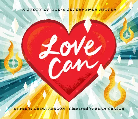 El Amor Puede: Una historia del superpoderoso ayudante de Dios - Love Can: A Story of God's Superpower Helper