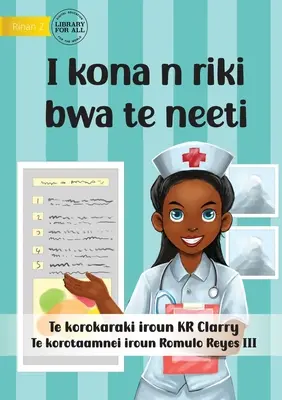 Puedo Ser Enfermera - I kona n riki bwa te neeti (Te Kiribati) - I Can Be A Nurse - I kona n riki bwa te neeti (Te Kiribati)