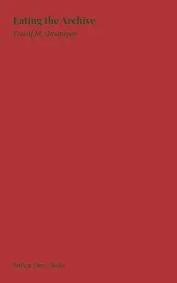 Comerse el archivo - Eating the Archive