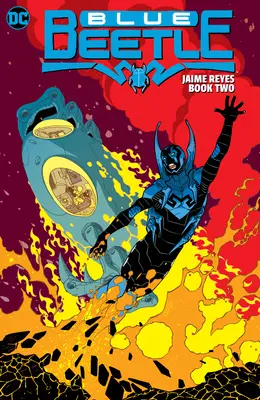 Blue Beetle: Jaime Reyes Segundo Libro - Blue Beetle: Jaime Reyes Book Two