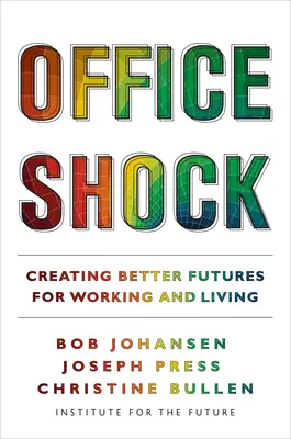 Office Shock: Crear un futuro mejor para trabajar y vivir - Office Shock: Creating Better Futures for Working and Living