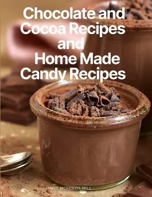 Recetas de Chocolate y Cacao y Recetas de Dulces Caseros - Chocolate and Cocoa Recipes and Home Made Candy Recipes