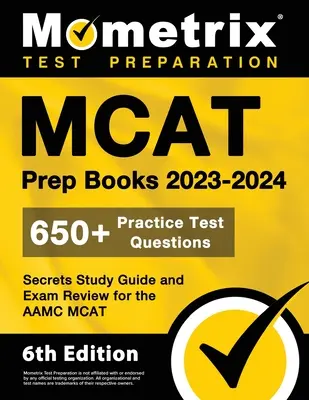 MCAT Prep Books 2023-2024 - 650+ Preguntas de Práctica para el Examen, Guía Secreta de Estudio y Revisión del Examen para el MCAT de la Aamc: [6a Edición] - MCAT Prep Books 2023-2024 - 650+ Practice Test Questions, Secrets Study Guide and Exam Review for the Aamc MCAT: [6th Edition]