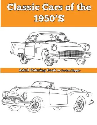 Coches clásicos de los años 50 Libro para colorear para adultos - Classic Cars of the 1950'S: Adult Coloring Book