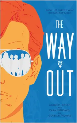 La salida: Una novela Volumen 1 - The Way Out: A Novel Volume 1