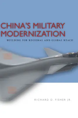 La modernización militar de China: Construyendo un alcance regional y global - China's Military Modernization: Building for Regional and Global Reach