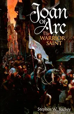 Juana de Arco: la santa guerrera - Joan of Arc: The Warrior Saint