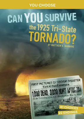 ¿Puedes sobrevivir al tornado triestatal de 1925? Una aventura histórica interactiva - Can You Survive the 1925 Tri-State Tornado?: An Interactive History Adventure