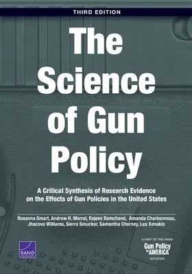 La ciencia de la política de armas: Una Síntesis Crítica de las Pruebas de Investigación sobre los Efectos de las Políticas de Armas en los Estados Unidos, 3ª Edición - The Science of Gun Policy: A Critical Synthesis of Research Evidence on the Effects of Gun Policies in the United States, 3rd Edition