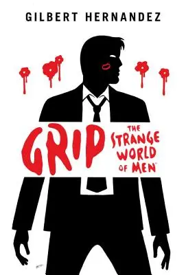 Grip: El extraño mundo de los hombres - Grip: The Strange World of Men