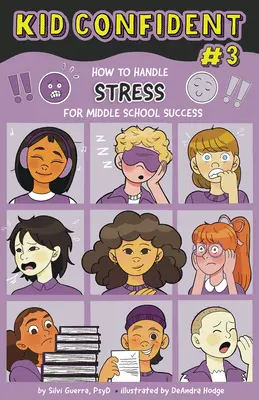 Cómo manejar el estrés para tener éxito en la escuela media: Kid Confident Libro 3 - How to Handle Stress for Middle School Success: Kid Confident Book 3