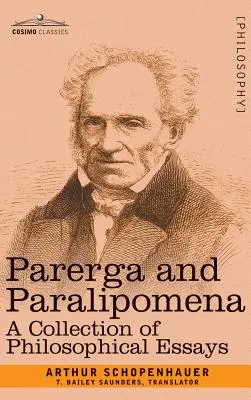 Parerga y Paralipómena: Colección de ensayos filosóficos - Parerga and Paralipomena: A Collection of Philosophical Essays