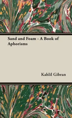 Arena y espuma - Un libro de aforismos - Sand and Foam - A Book of Aphorisms