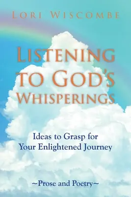 Escuchar los susurros de Dios: Ideas para tu viaje iluminado - Listening to God's Whisperings: Ideas to Grasp for Your Enlightened Journey