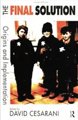 La solución final: Orígenes y aplicación - The Final Solution: Origins and Implementation