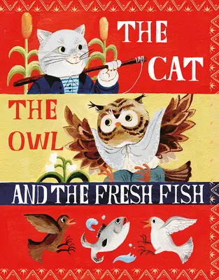 El Gato, el Búho y el Pescado Fresco - The Cat, the Owl and the Fresh Fish