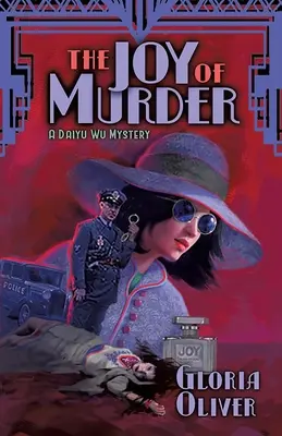 La alegría del asesinato: Un misterio de Daiyu Wu - The JOY of Murder: A Daiyu Wu Mystery