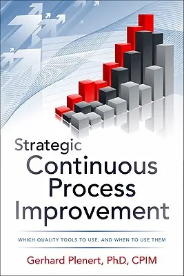 Mejora estratégica continua de procesos - Strategic Continuous Process Improvement