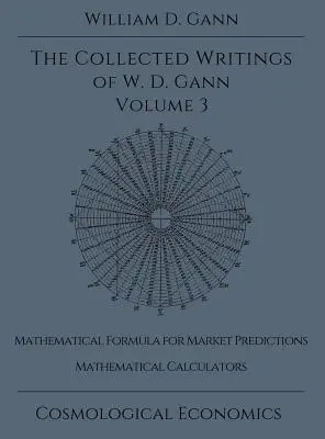 Escritos recopilados de W.D. Gann - Volumen 3 - Collected Writings of W.D. Gann - Volume 3