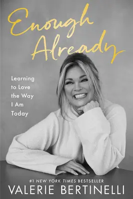 Enough Already: Aprender a amar como soy hoy - Enough Already: Learning to Love the Way I Am Today