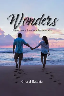 Maravillas: Poemas sobre el amor y las relaciones - Wonders: Poems about Love and Relationships