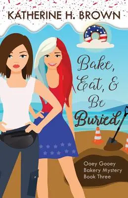 Hornear, comer y ser enterrado - Bake, Eat, & Be Buried