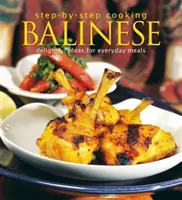 Cocina paso a paso: Balinesa: Ideas deliciosas para comidas cotidianas - Step-by-Step Cooking: Balinese: Delightful Ideas for Everyday Meals