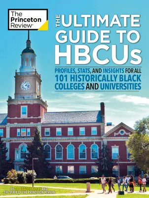La guía definitiva de Hbcus: Perfiles, estadísticas e información de las 101 universidades históricamente negras - The Ultimate Guide to Hbcus: Profiles, Stats, and Insights for All 101 Historically Black Colleges and Universities