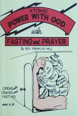 Poder Atómico con Dios, A Través del Ayuno y la Oración - Atomic Power with God, Through Fasting and Prayer