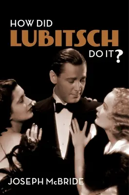 ¿Cómo lo hizo Lubitsch? - How Did Lubitsch Do It?