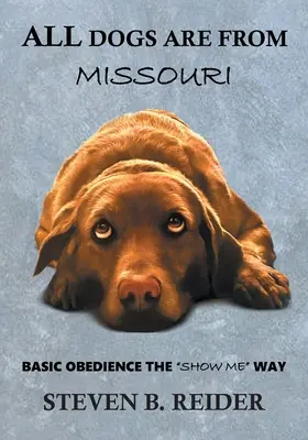 Todos los perros son de Missouri - All Dogs are from Missouri
