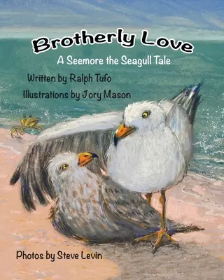 Amor fraternal: Un cuento de Seemore la Gaviota - Brotherly Love: A Seemore the Seagull Tale