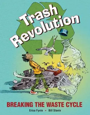 La revolución de la basura: Romper el ciclo de los residuos - Trash Revolution: Breaking the Waste Cycle