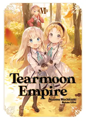 Tearmoon Empire: Volumen 6 - Tearmoon Empire: Volume 6