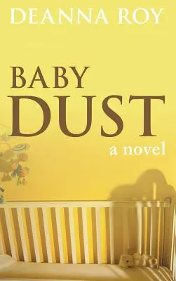 Polvo de bebé: Un libro sobre el aborto espontáneo - Baby Dust: A Book about Miscarriage