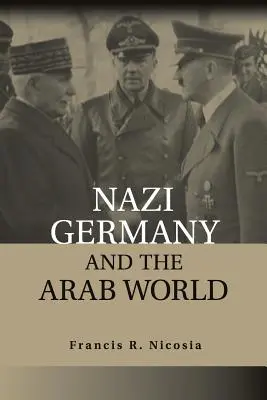 La Alemania nazi y el mundo árabe - Nazi Germany and the Arab World